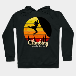 climbing go climb rock Hoodie